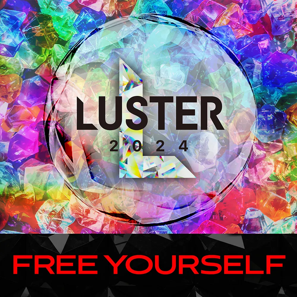 LUSTER 2024 FREE YOURSELF