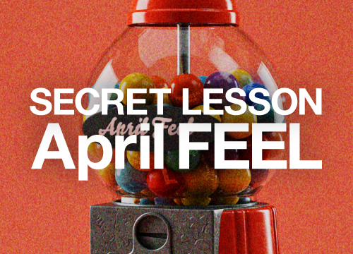 SECRET LESSON April FEEL