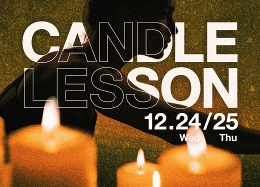 CANDLE LESSON 12/24 - 25